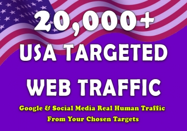 Drive 20,000 USA Targeted Real Human Web Traffic from Google & Social Media