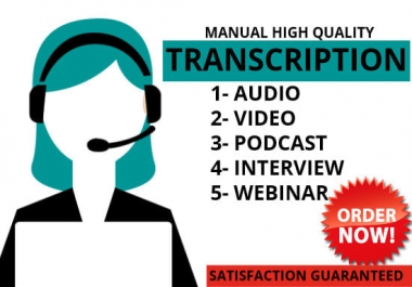I will transcribe to produce accurate transcripts of recorded files