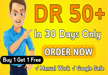 I will do ahrefs domain rating DR 50 plus in 10 days