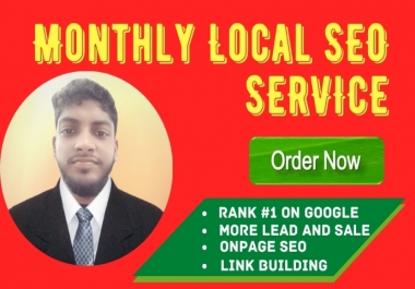 I will do best monthly local SEO service for google top ranking