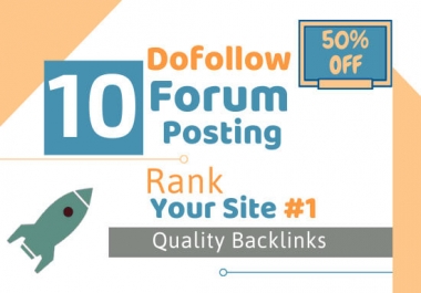 I will provide 10 forum posting dofollow backlinks
