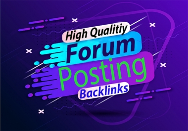 55+ HQ Forum posting dofollow backlinks,  forum linkbuilding