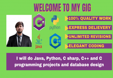 I will do java, c sharp, python, cpp, c programs and sql database design
