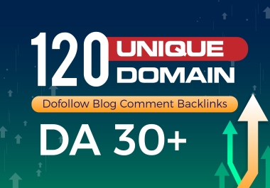120 dofollow blog comment massive da 30 plus pro off page seo backlinks