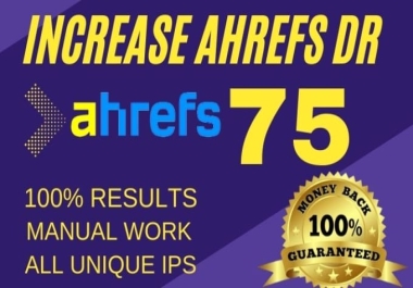 I will increase ahrefs dr 75 plus