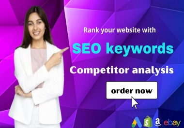 Advance SEO keyword research & competitor analysis