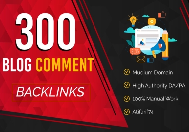 I Will Do 300 High metric Do-Follow Blog Comments