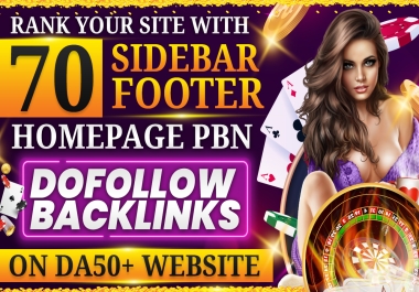 Rank your site with 70 Sidebar/ Footer Homepage PBN Dofollow Backlinks On DA50+ Website