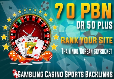 Thai,  Korean,  Indo 70 PBN DA/DR 50+ Backlinks Gambling-Casino-Toto-Esports Sites