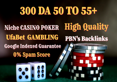 Buy 300 DA 50+ niche casino poker judi related high quality pbns backlinks