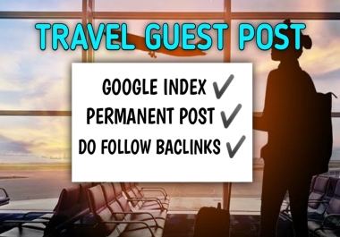 Publish travel guest posts on high da 50plus sites