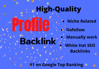 I will Create 25 High DA/PA Profile Backlinks for Google Top Rank