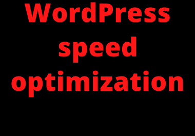 I will do wordpress pagespeed optimization, google page speed gtmetrix