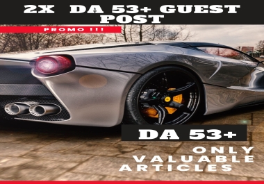 I will do guest post on DA 53+ ON MY OWN automotive WEBSITE