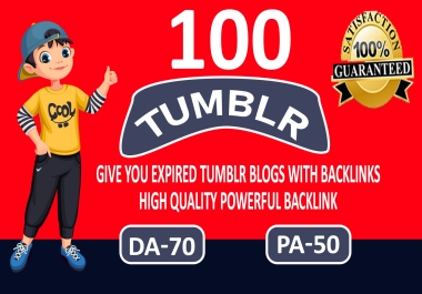 I will give 100 expired tumblr,  blogs pa 80 plus unique IP