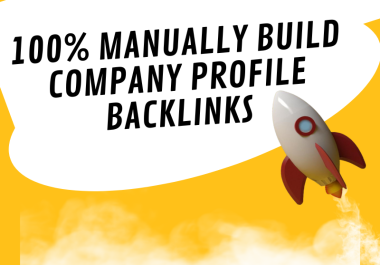 100 Manually Build 100 Company profile Backlinks With High DA,  PA