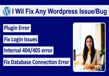 I will fix wordpress bugs,  issues or errors for you