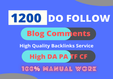 I will provide you 1200 manually Blog Comments high DA PA TF CF Backlinks