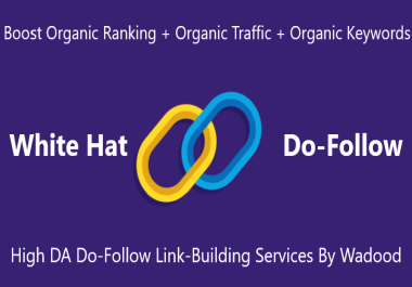 100 Do-Follow Effective High DA Backlinks With White Hat Techniques
