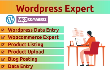 I will do wordpress data entry and woocommerce product listing