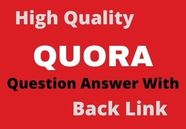 I will create with 10 High-Quality Niches relevant Website Quora Backlinks for