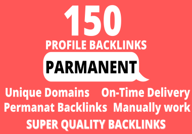 I will manually create 150 Permanent Profile Backlinks DA-60-100 DETAILS REPORT