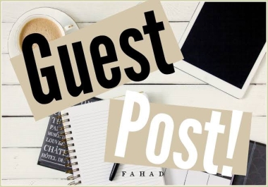 Write and Publish guest post on high da sites