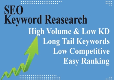 I will provide low KD and high search Volume keyword research