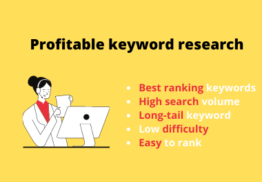 I will do the best profitable keyword research for your business