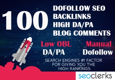 I will provide 100 dofollow Seo backlinks High Da/pa blog comments to rank on google.