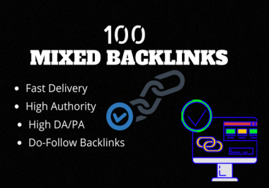 I will do 100 high quality mixed dofollow backlinks for your website