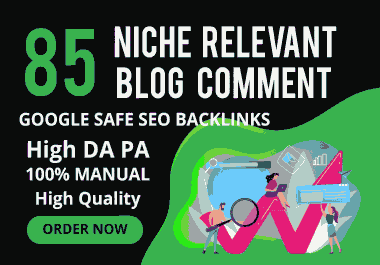 I will do manually high Quality 85 niche relevant blog comment backlinks