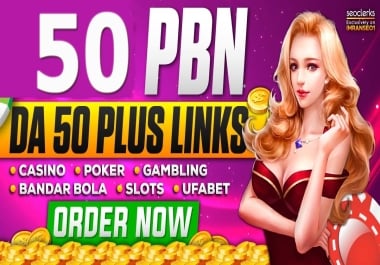 I will publish 50 high-quality casino PBN posts DA500+ for strong SEO results