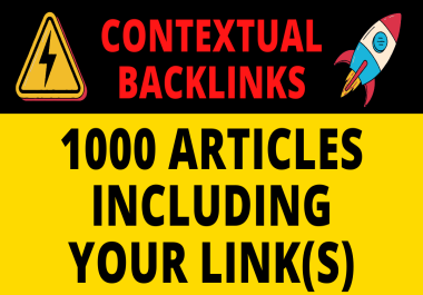 1000 Contextual Backlinks Including Your Link