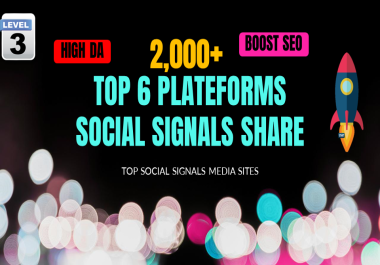 Powerful Top 6 Sites 2000+ Social Signals To Boost Your Sites SEO Ranking Very Fast