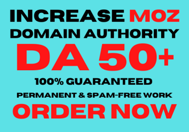 I will increase MOZ DA 50 plus of your site for 5