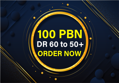 I will create 100 High Authority Dofollow pbn backlinks Dr 60 to 50+ sites
