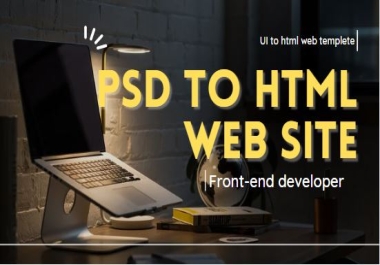 I will convert PSD to html, xd to html, figma to html responsive bootstrap