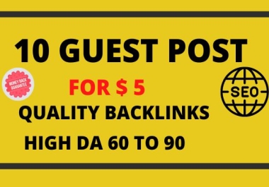I will write and publish 10 Guest post Seo Backlinks on high authority sites