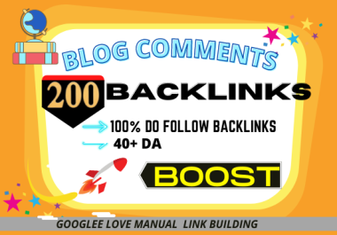 Get 200 High Quality Blog Comments Do Follow Backlinks On DA 30+