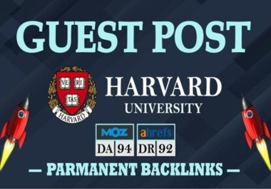 You will get EDU Guest Post on Harvard University DA94,  TF84,  DR92 - DoFollow Link