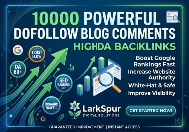 GET 10,000 Powerful Dofollow Blog Comments - High DA Backlinks