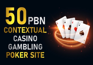 Rank - 1 Your website Casino,  Poker,  Gambling With HIgh DA PA 50 PBN's Backlinks
