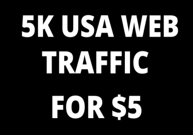 I will send 5,000 or more Website Traffic From USA,  Canada and UK