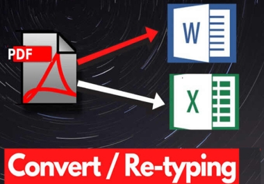 I will do retype or converted 50 page scanned pdf,  image,  handwriting to word or excel
