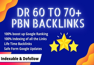 Get 20 High quality DR 55+ to 70+ PBN Backlinks