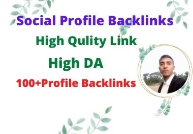 I will do 100+ social media profiles for high da pr SEO backlinks