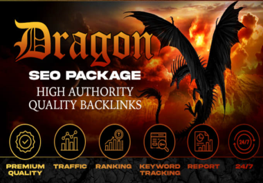 I will do dragon SEO package with high authority backlinks