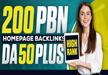 Get Rank with 200 PBN Backlinks on DA 50 Plus HOMEPAGE PBN Blogs