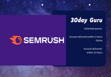 I will sign up for the Guru edition with SEMrush on your behalf for 30 days with no usage limit.